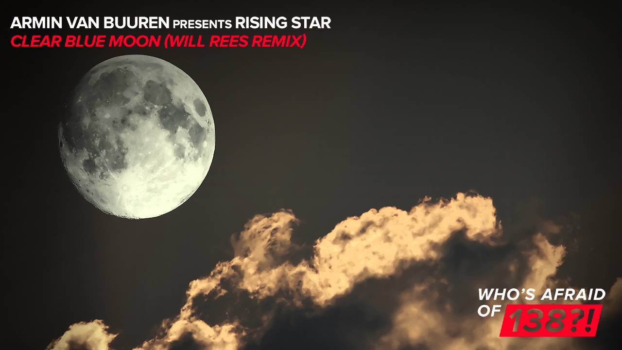 armin-van-buuren-presents-rising-star-clear-blue-moon-will-rees-remix-bq